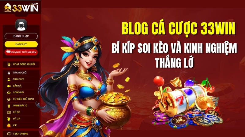 Blog Cá Cược 33WIN – Kinh Nghiệm, Mẹo Hay & Tin Tức 2026